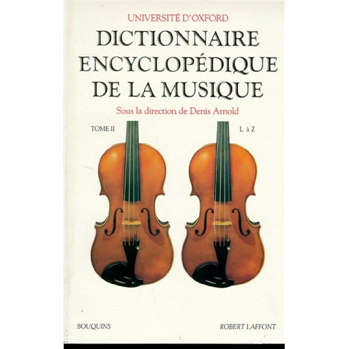 Acheter Dictionnaire encyclopédique de la musique. Vol. 2 État correct - 11,19 € Dictionnaire encyclopédique de la musique. Vol. 2 État correct N/A (Il ne s'agit pas d'une marque reconditionné disponible sur Rue du Commerce Seconde Vie