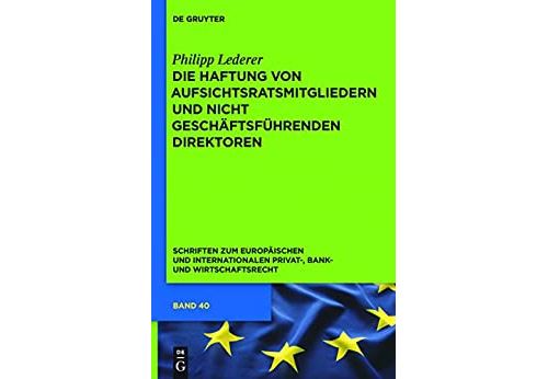 Die Haftung von Aufsichtsratsmitgliedern und nicht geschäftsführenden Direktoren: Eine rechtsvergleichende Untersuchung des deutschen, englischen und US-amerikanischen ... und Wirtschaftsrecht 40) (German Edition) [Print Replica] Format Kindle État correct reconditionné disponible sur Fnac