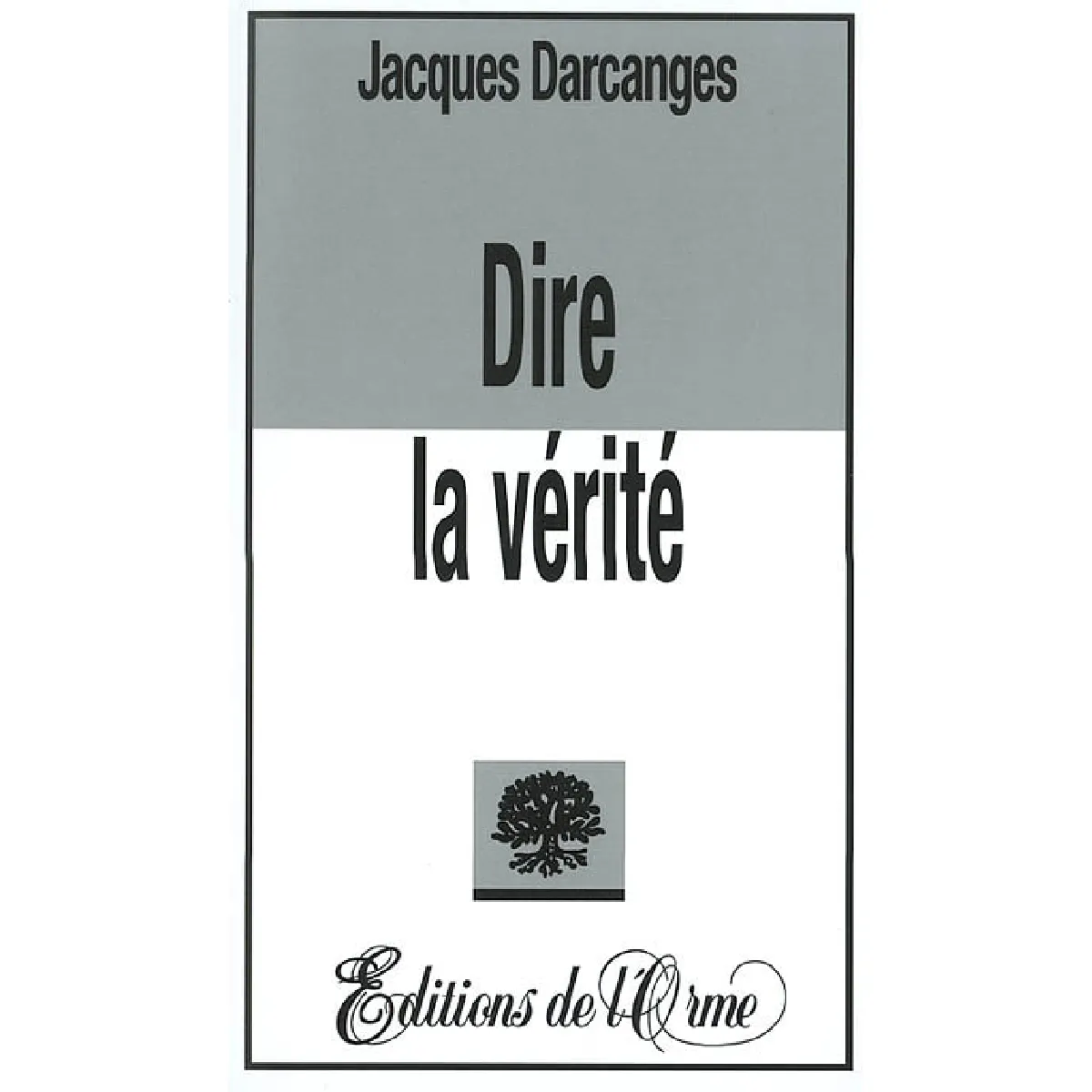 Acheter Dire la vérité État correct - 15,00 € Dire la vérité État correct N/A (Il ne s'agit pas d'une marque reconditionné disponible sur Rue du Commerce Seconde Vie
