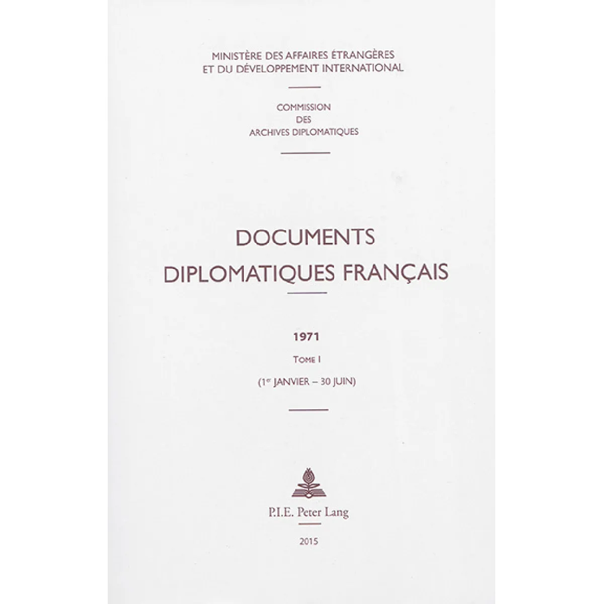 Acheter Documents diplomatiques français : 1971. Vol. 1. 1er janvier-30 juin État correct - 21,55 € Documents diplomatiques français : 1971. Vol. 1. 1er janvier-30 juin État correct N/A (Il ne s'agit pas d'une marque reconditionné disponible sur Rue du Commerce Seconde Vie