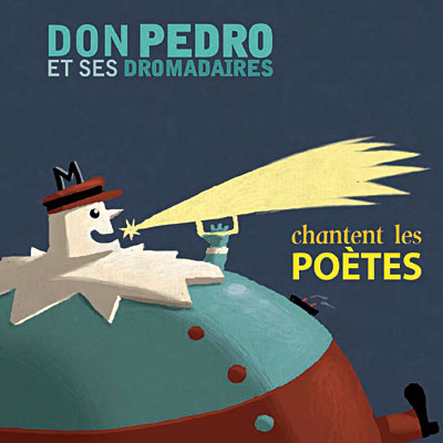Don Pedro et ses dromadaires chantent les poètes État correct reconditionné disponible sur Fnac