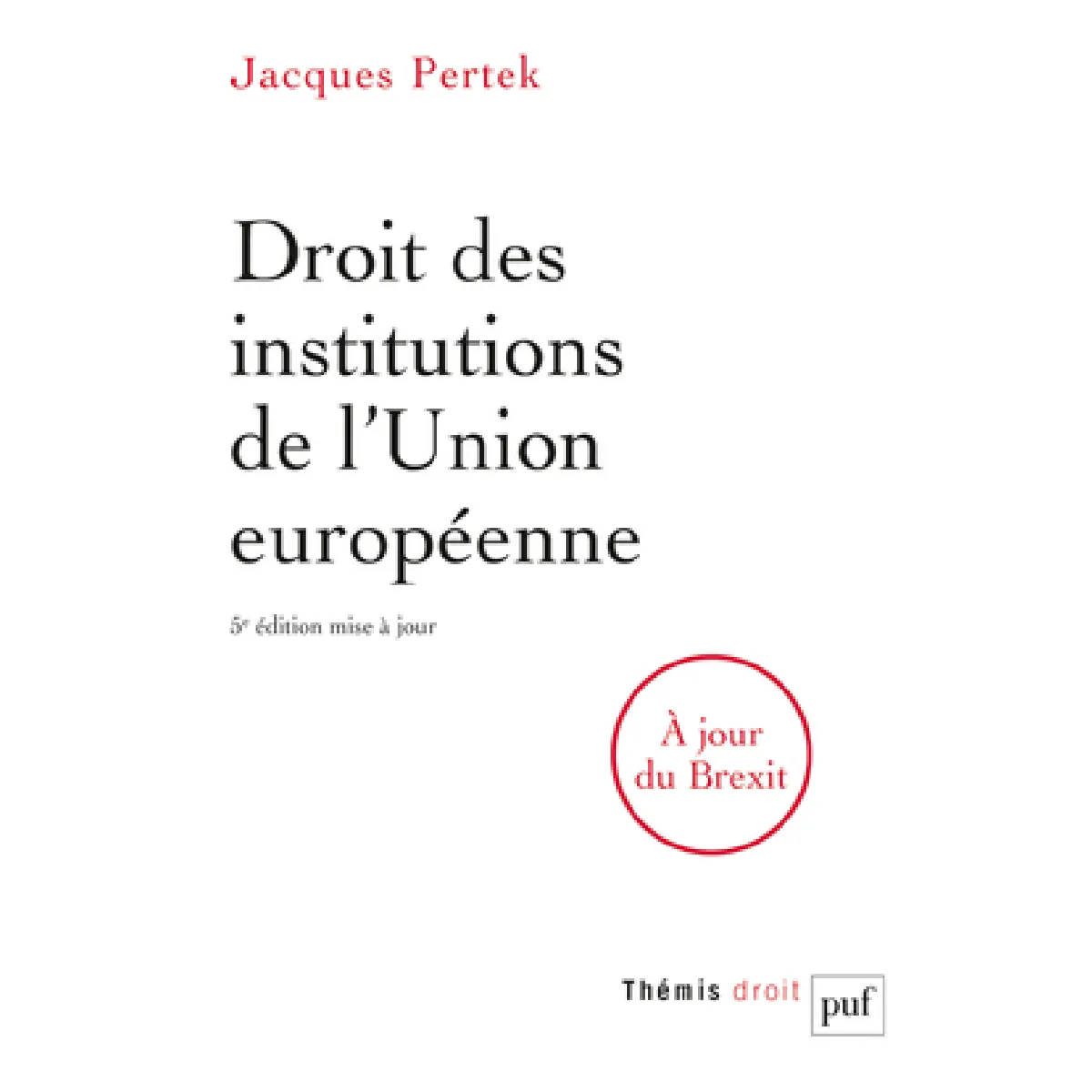 Droit des institutions de l'Union européenne État correct - 12,16 € Droit des institutions de l'Union européenne État correct N/A (Il ne s'agit pas d'une marque reconditionné disponible sur Rue du Commerce Seconde Vie