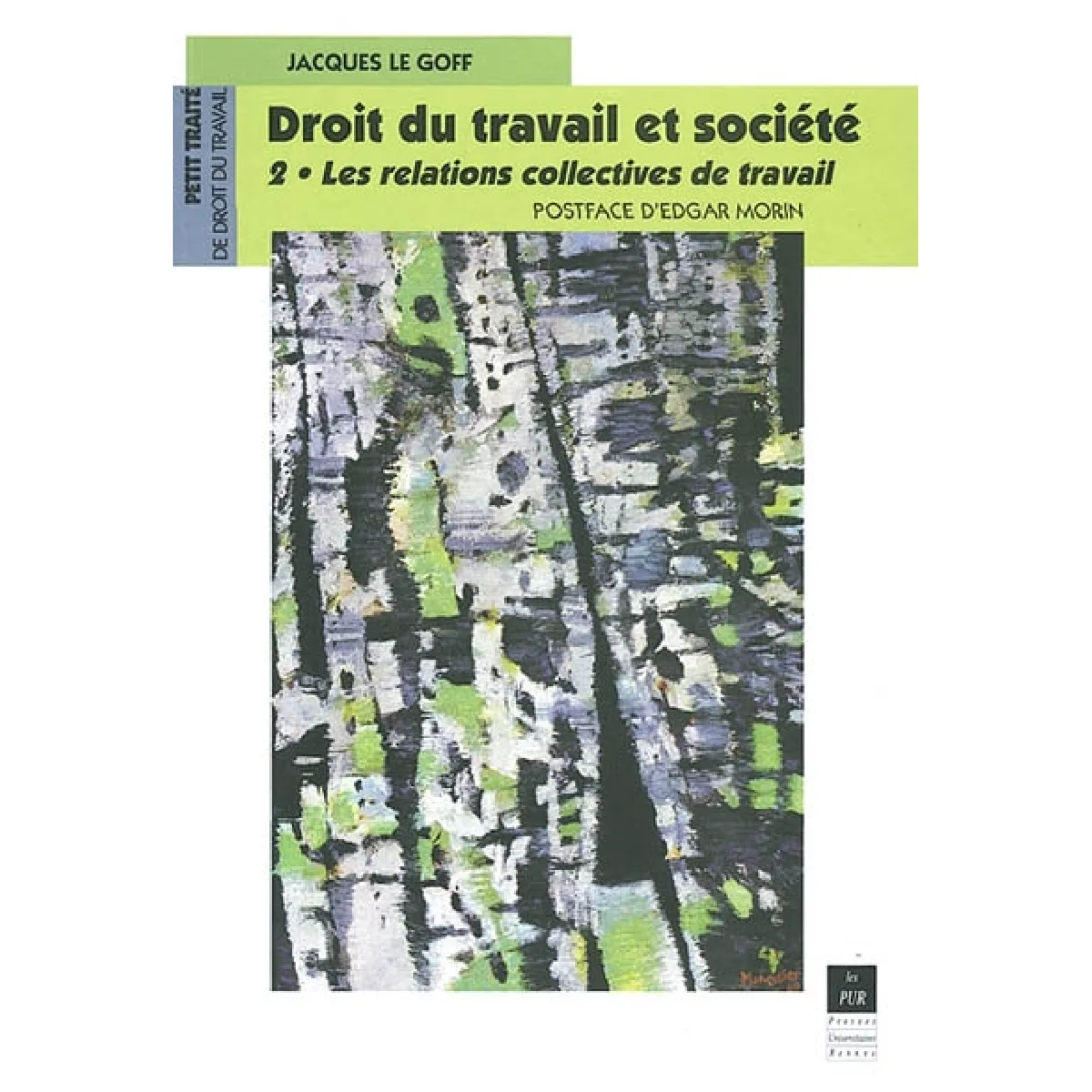 Droit du travail et société. Vol. 2. Les relations collectives de travail État correct - 11,40 € Droit du travail et société. Vol. 2. Les relations collectives de travail État correct N/A (Il ne s'agit pas d'une marque reconditionné disponible sur Rue du Commerce Seconde Vie