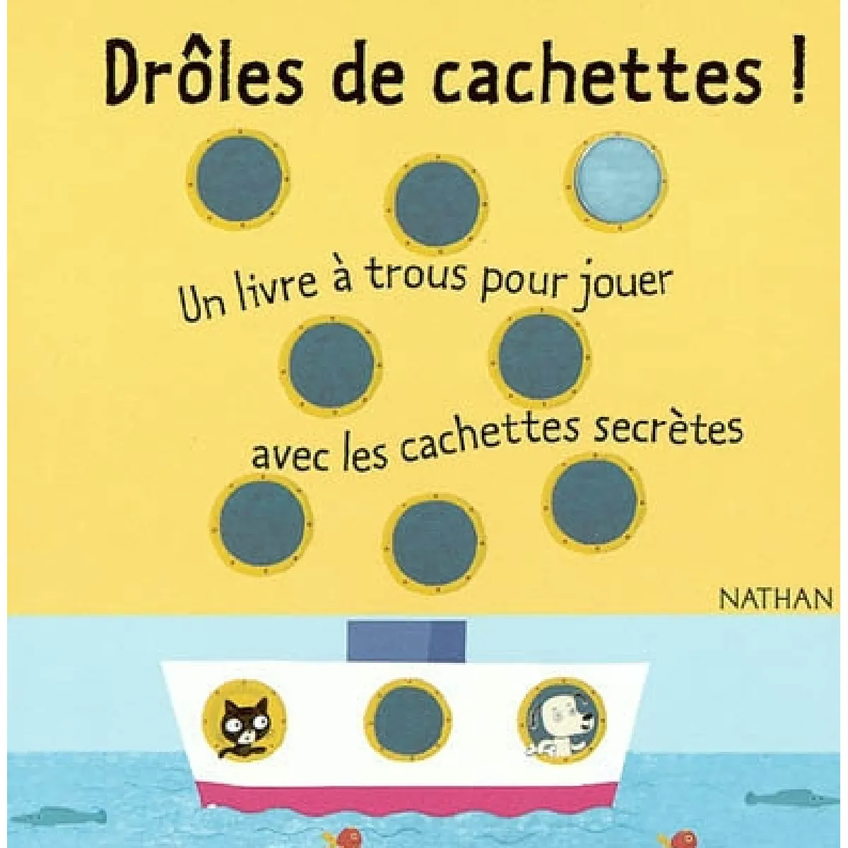 Drôles de cachettes ! : un livre à trous pour jouer avec les cachettes secrètes État correct - 15,00 € Drôles de cachettes ! : un livre à trous pour jouer avec les cachettes secrètes État correct N/A (Il ne s'agit pas d'une marque reconditionné disponible sur Rue du Commerce Seconde Vie