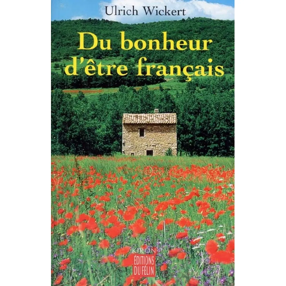 Acheter Du bonheur d'être Français. Conversation à Hambourg : postface-entretien avec Ulrich Wickert État correct - 16,00 € Du bonheur d'être Français. Conversation à Hambourg : postface-entretien avec Ulrich Wickert État correct N/A (Il ne s'agit pas d'une marque reconditionné disponible sur Rue du Commerce Seconde Vie