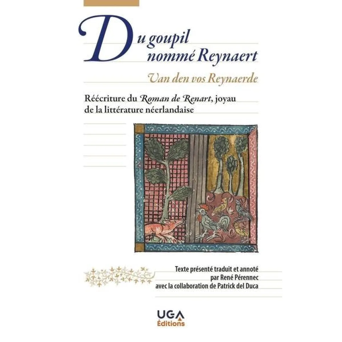 Acheter Du Goupil nommé Reynaert : réécriture du Roman de Renart, joyau de la littérature néerlandaise. Van den vos Reynaerde État correct - 17,85 € Du Goupil nommé Reynaert : réécriture du Roman de Renart, joyau de la littérature néerlandaise. Van den vos Reynaerde État correct N/A (Il ne s'agit pas d'une marque reconditionné disponible sur Rue du Commerce Seconde Vie