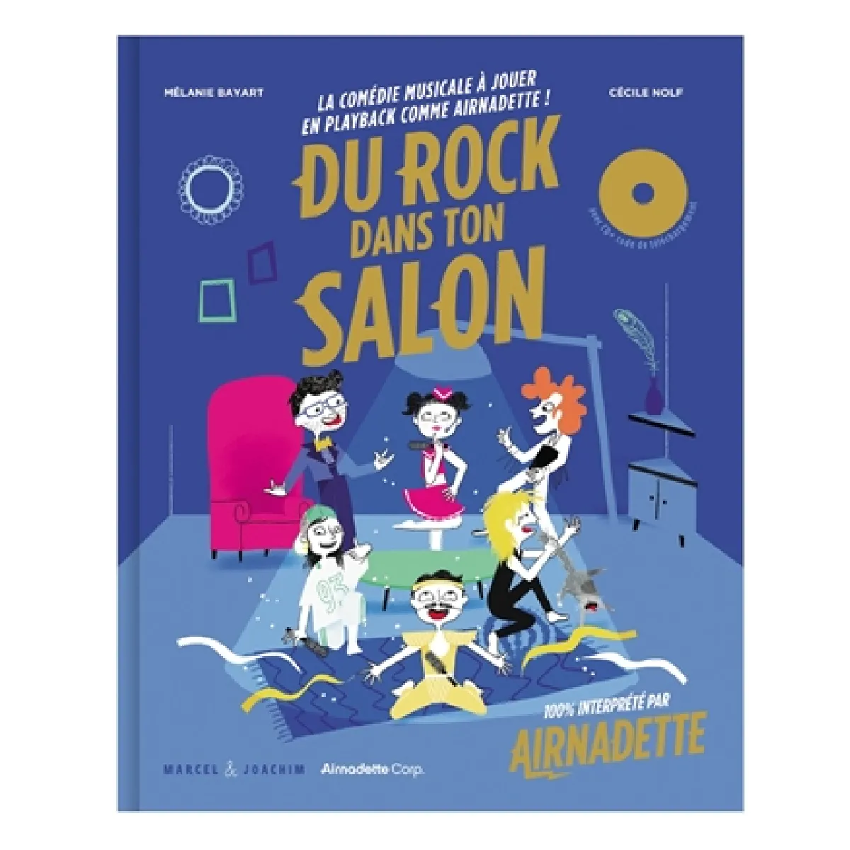 Acheter Du rock dans ton salon : la comédie musicale à jouer en playback comme Airnadette ! État correct - 13,00 € Du rock dans ton salon : la comédie musicale à jouer en playback comme Airnadette ! État correct N/A (Il ne s'agit pas d'une marque reconditionné disponible sur Rue du Commerce Seconde Vie