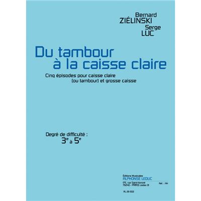 Du tambour à la caisse claire - ZIÉLINSKI Bernard / LUC Serge -Partitions Caisse claire/tambour État correct - 33,99 € Du tambour à la caisse claire - ZIÉLINSKI Bernard / LUC Serge -Partitions Caisse claire/tambour État correct reconditionné disponible sur Fnac