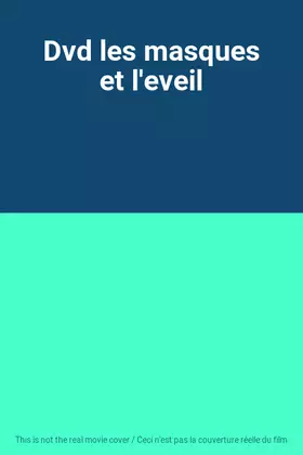 Dvd les masques et l'eveil Bon état N/A (je n'ai pas trouvé de marque connue reconditionné disponible sur Ammareal