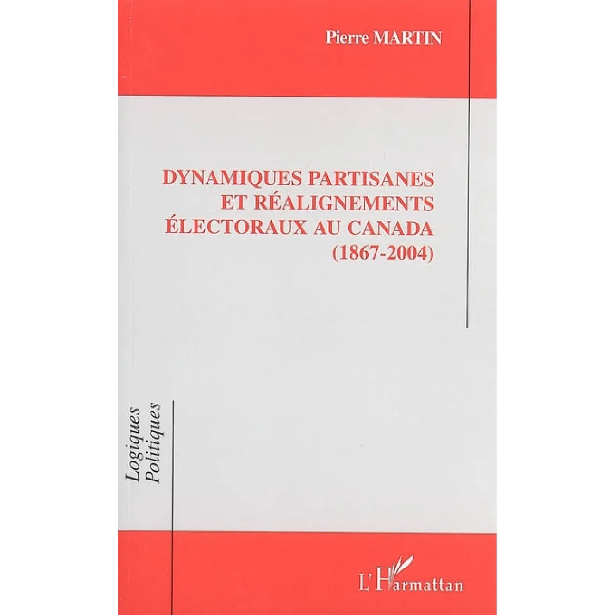 Acheter Dynamiques partisanes et réalignements électoraux au Canada : 1867-2004 État correct - 10,43 € Dynamiques partisanes et réalignements électoraux au Canada : 1867-2004 État correct N/A (Il ne s'agit pas d'une marque reconditionné disponible sur Rue du Commerce Seconde Vie