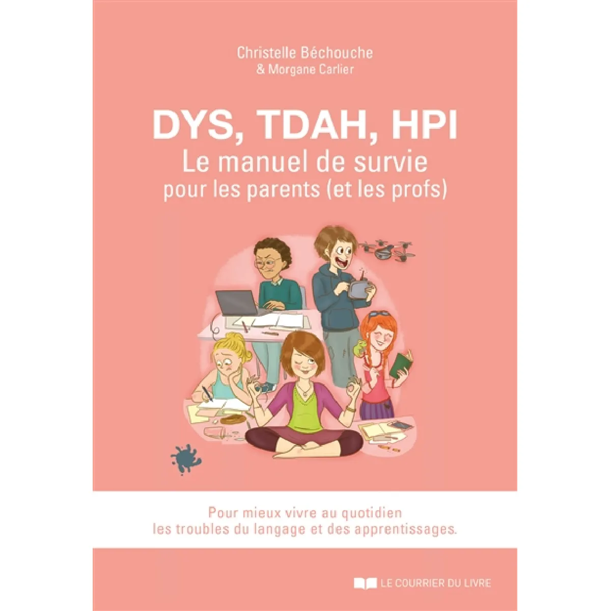 Acheter Dys, TDAH, EIP : le manuel de survie pour les parents (et les profs) : pour mieux vivre au quotidien les troubles du langage et des apprentissages État correct - 11,76 € Dys, TDAH, EIP : le manuel de survie pour les parents (et les profs) : pour mieux vivre au quotidien les troubles du langage et des apprentissages État correct N/A (Il ne s'agit pas d'une marque reconditionné disponible sur Rue du Commerce Seconde Vie