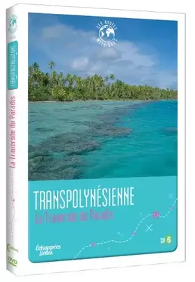Echappées Belles : Transpolynesienne - La traversée du paradis - Alain Dayan Occasion reconditionné disponible sur Ammareal