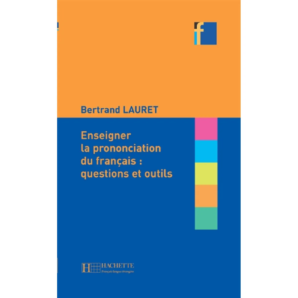Acheter Enseigner la prononciation du français : questions et outils État correct - 17,09 € Enseigner la prononciation du français : questions et outils État correct N/A (Il ne s'agit pas d'une marque reconditionné disponible sur Rue du Commerce Seconde Vie