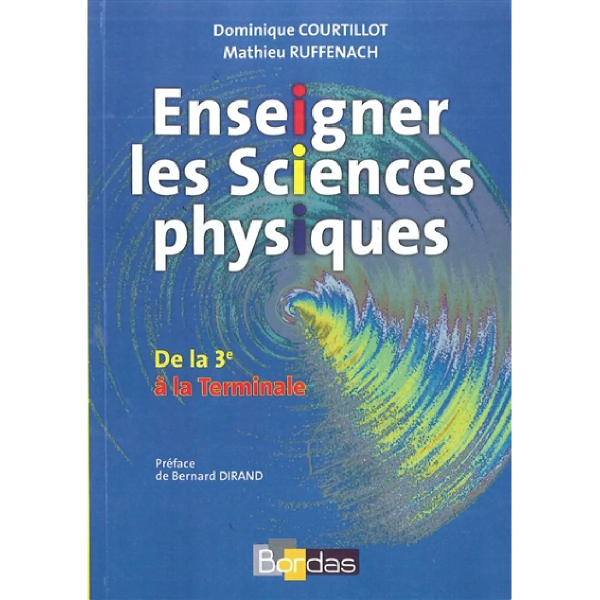 Acheter Enseigner les sciences physiques : de la 3e à la terminale État correct - 13,92 € Enseigner les sciences physiques : de la 3e à la terminale État correct N/A (Il ne s'agit pas d'une marque reconditionné disponible sur Rue du Commerce Seconde Vie