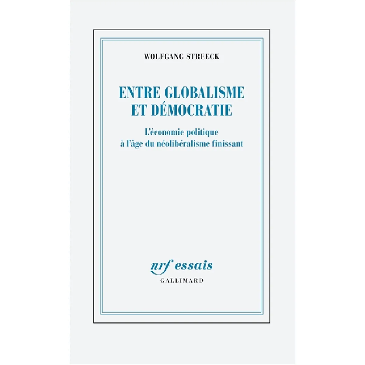 Entre globalisme et démocratie : l'économie politique à l'âge du néolibéralisme finissant État correct - 10,64 € Entre globalisme et démocratie : l'économie politique à l'âge du néolibéralisme finissant État correct N/A (Il ne s'agit pas d'une marque reconditionné disponible sur Rue du Commerce Seconde Vie