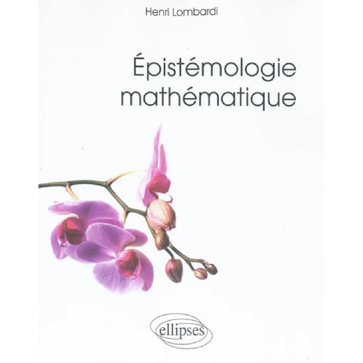 Acheter Epistémologie mathématique État correct - 11,79 € Epistémologie mathématique État correct N/A (Il ne s'agit pas d'une marque reconditionné disponible sur Rue du Commerce Seconde Vie