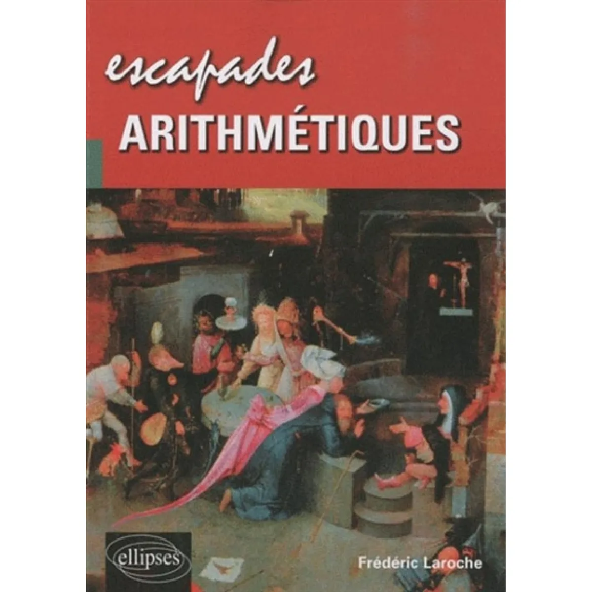 Acheter Escapades arithmétiques État correct - 17,54 € Escapades arithmétiques État correct N/A (Il ne s'agit pas d'une marque reconditionné disponible sur Rue du Commerce Seconde Vie