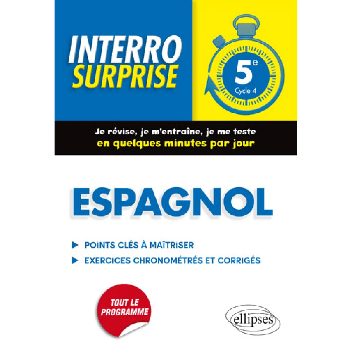 Acheter Espagnol, 5e, cycle 4 : points clés à maîtriser, exercices chronométrés et corrigés : tout le programme État correct - 10,00 € Espagnol, 5e, cycle 4 : points clés à maîtriser, exercices chronométrés et corrigés : tout le programme État correct N/A (Il ne s'agit pas d'une marque reconditionné disponible sur Rue du Commerce Seconde Vie