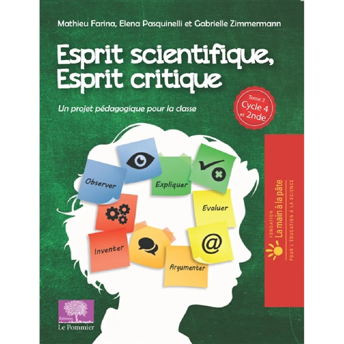 Acheter Esprit scientifique, esprit critique. Vol. 2. Un projet pédagogique pour la classe : cycle 4 et 2nde État correct - 17,17 € Esprit scientifique, esprit critique. Vol. 2. Un projet pédagogique pour la classe : cycle 4 et 2nde État correct N/A (Il ne s'agit pas d'une marque reconditionné disponible sur Rue du Commerce Seconde Vie