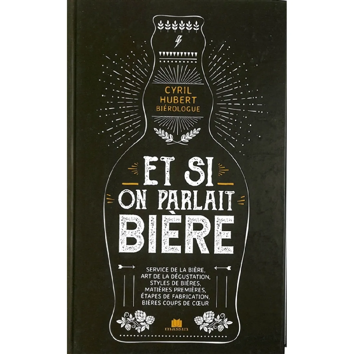 Et si on parlait bière : service de la bière, art de la dégustation, styles de bières, matières premières, étapes de fabrication, bières coup de coeur État correct - 15,83 € Et si on parlait bière : service de la bière, art de la dégustation, styles de bières, matières premières, étapes de fabrication, bières coup de coeur État correct N/A (Il ne s'agit pas d'une marque reconditionné disponible sur Rue du Commerce Seconde Vie