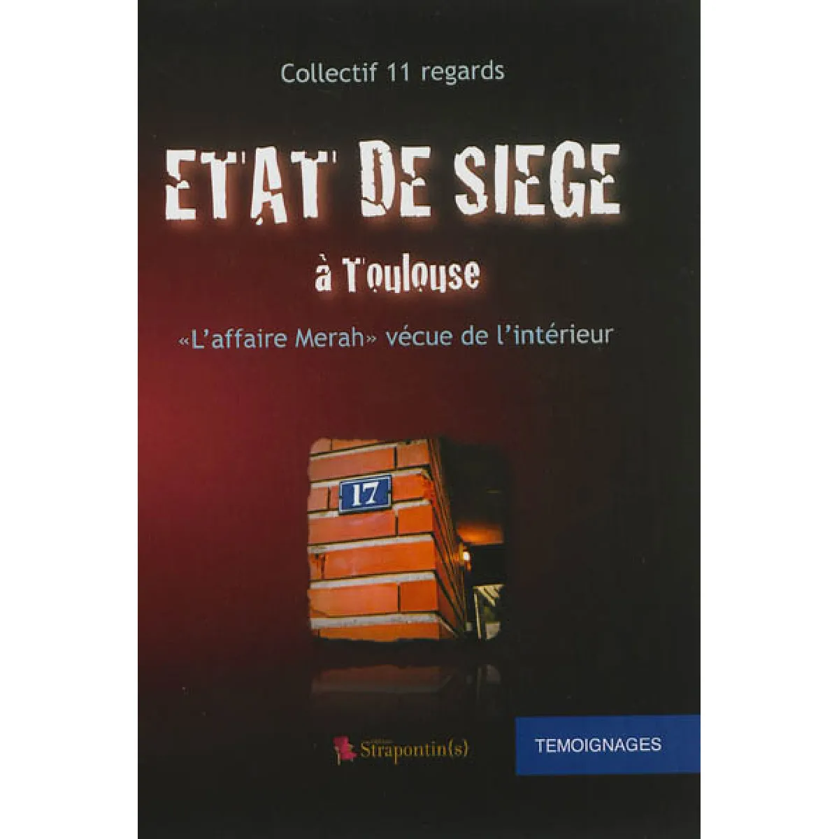 Acheter Etat de siège à Toulouse : l'affaire Merah vécue de l'intérieur : témoignages État correct - 10,99 € Etat de siège à Toulouse : l'affaire Merah vécue de l'intérieur : témoignages État correct N/A (Il ne s'agit pas d'une marque reconditionné disponible sur Rue du Commerce Seconde Vie