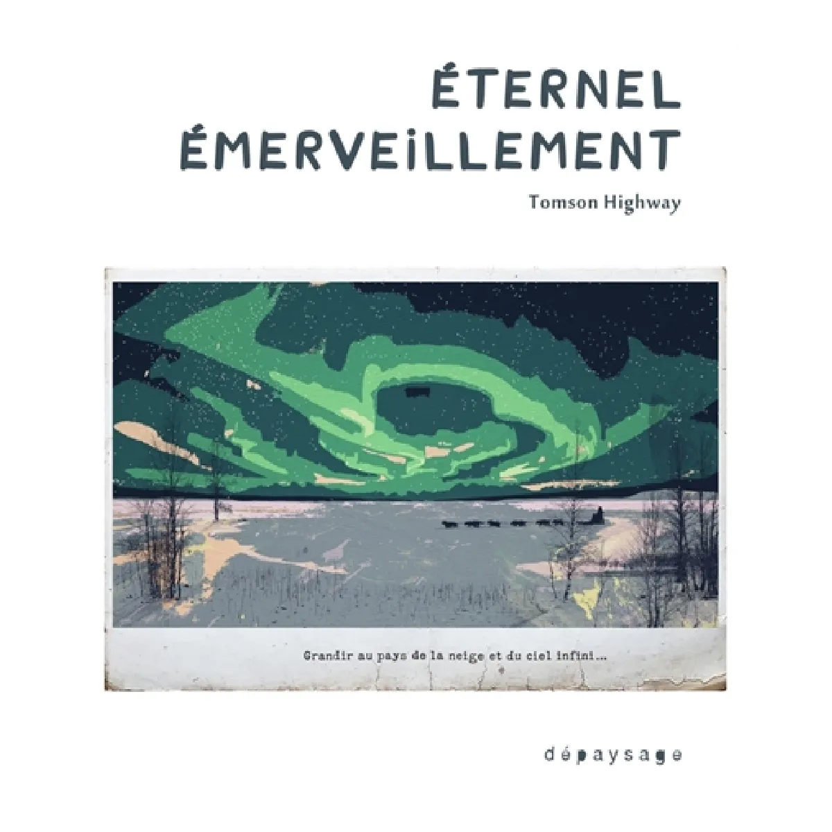 Eternel émerveillement : grandir au pays de la neige et du ciel infini... État correct - 10,09 € Eternel émerveillement : grandir au pays de la neige et du ciel infini... État correct N/A (Il ne s'agit pas d'une marque reconditionné disponible sur Rue du Commerce Seconde Vie