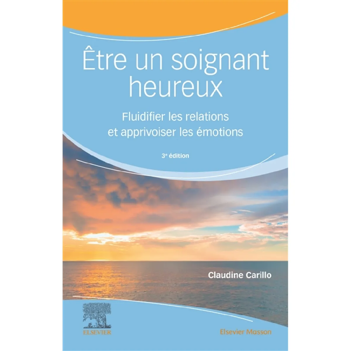 Acheter Etre un soignant heureux : fluidifier les relations et apprivoiser les émotions État correct - 10,65 € Etre un soignant heureux : fluidifier les relations et apprivoiser les émotions État correct N/A (Il ne s'agit pas d'une marque reconditionné disponible sur Rue du Commerce Seconde Vie