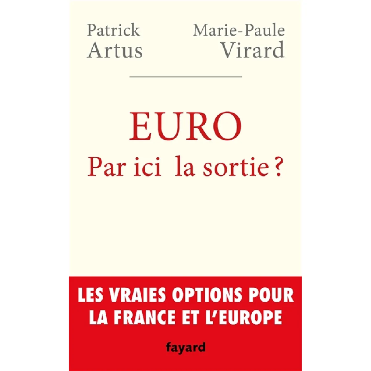 Acheter Euro : par ici la sortie ? : les vraies options pour la France et l'Europe État correct - 12,00 € Euro : par ici la sortie ? : les vraies options pour la France et l'Europe État correct N/A (Il ne s'agit pas d'une marque reconditionné disponible sur Rue du Commerce Seconde Vie
