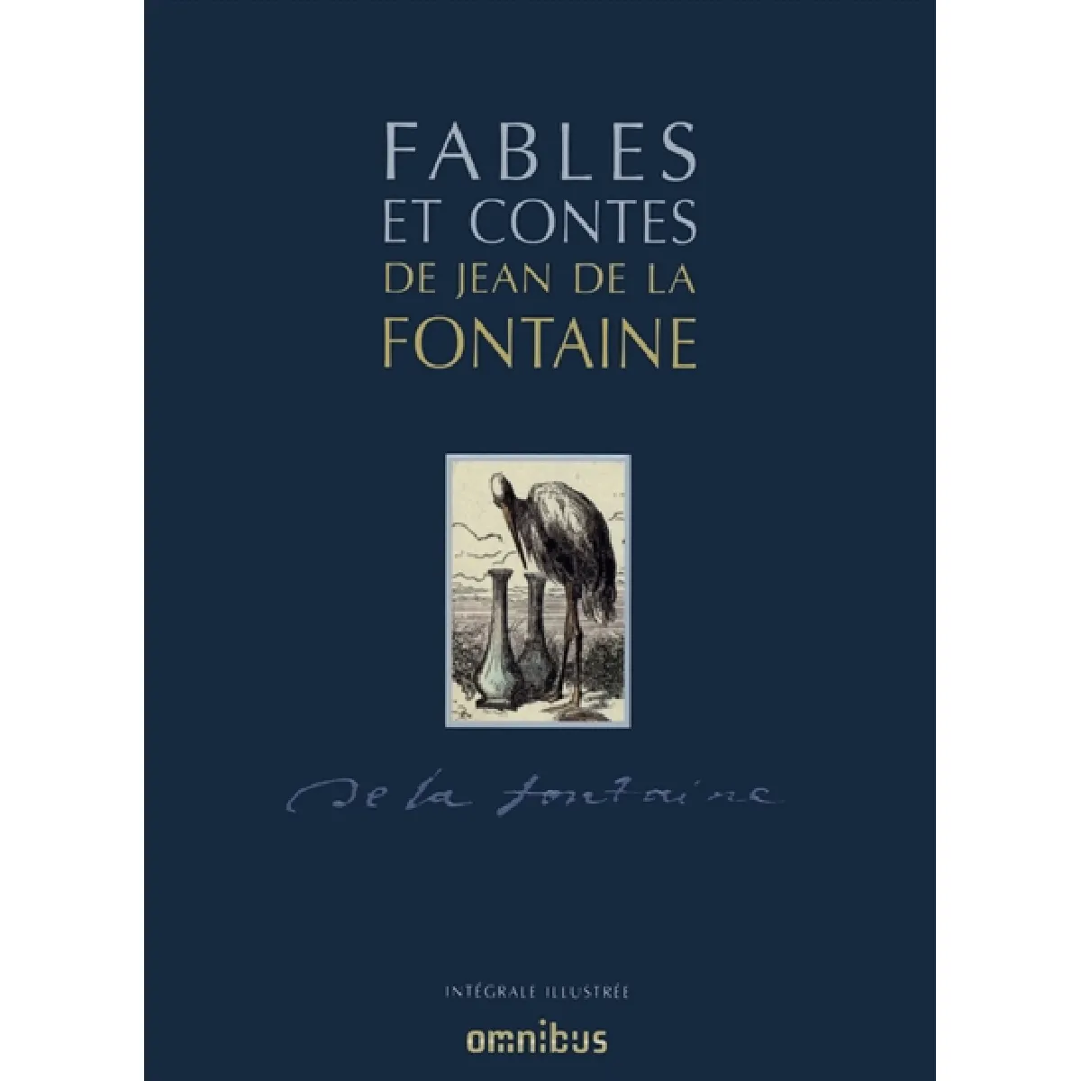 Fables et contes de Jean de La Fontaine : intégrale illustrée État correct - 12,96 € Fables et contes de Jean de La Fontaine : intégrale illustrée État correct N/A (Il ne s'agit pas d'une marque reconditionné disponible sur Rue du Commerce Seconde Vie