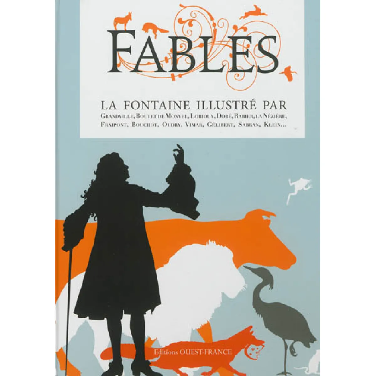 Fables : La Fontaine illustré par Grandville, Boutet de Monvel, Lorioux, Doré, La Nézière, Fraipont, Bouchot, Oudry, Vimar, Gélibert, Sabran, Klein... État correct - 14,58 € Fables : La Fontaine illustré par Grandville, Boutet de Monvel, Lorioux, Doré, La Nézière, Fraipont, Bouchot, Oudry, Vimar, Gélibert, Sabran, Klein... État correct N/A (Il ne s'agit pas d'une marque reconditionné disponible sur Rue du Commerce Seconde Vie