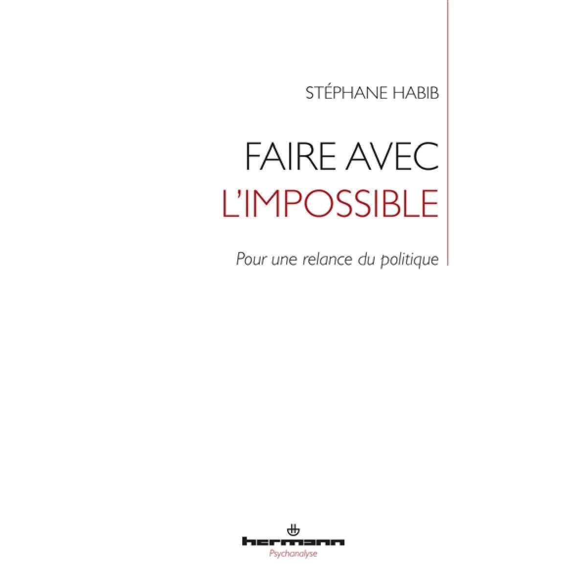 Acheter Faire avec l'impossible : pour une relance du politique État correct - 20,70 € Faire avec l'impossible : pour une relance du politique État correct N/A (Il ne s'agit pas d'une marque reconditionné disponible sur Rue du Commerce Seconde Vie