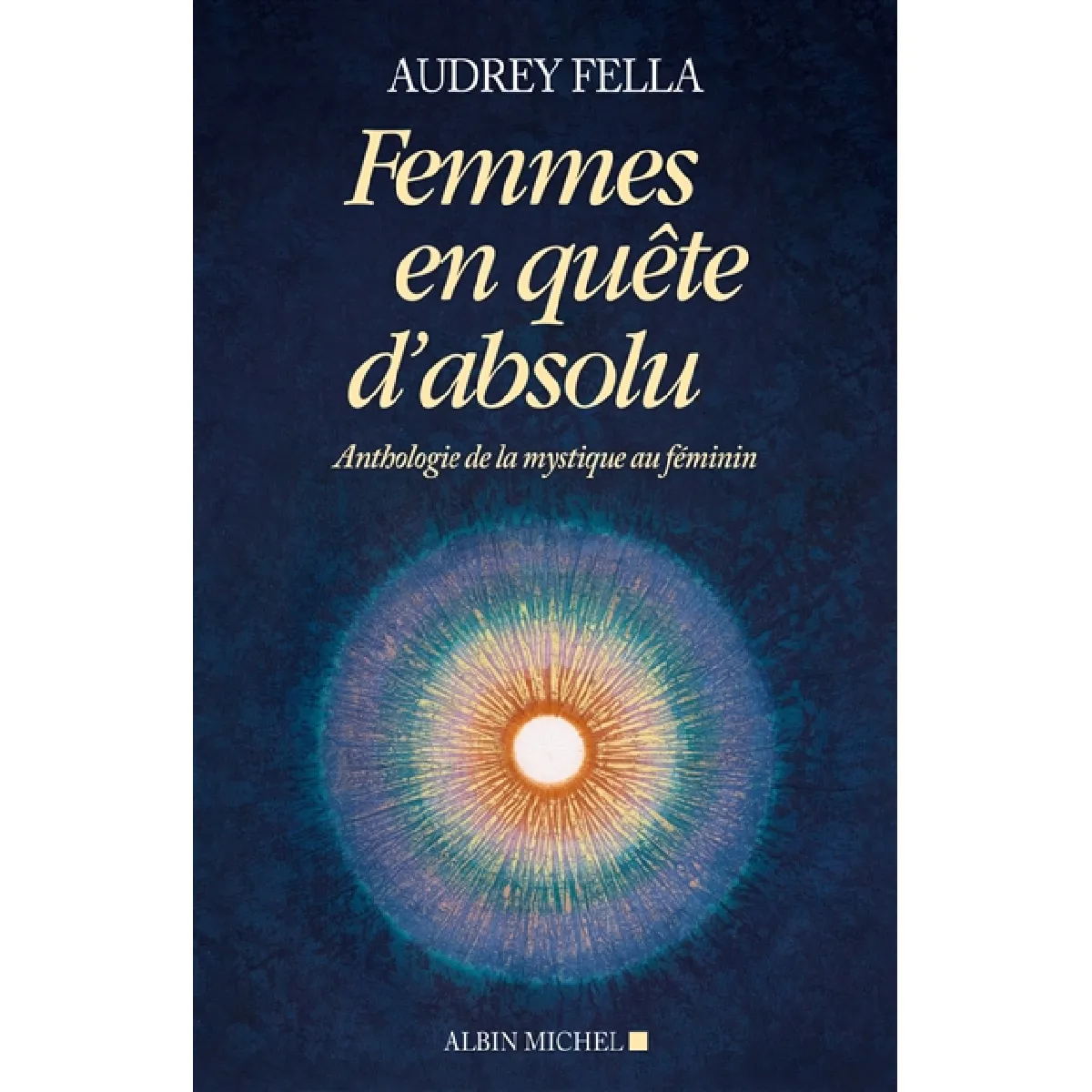 Acheter Femmes en quête d'absolu : anthologie de la mystique au féminin État correct - 16,18 € Femmes en quête d'absolu : anthologie de la mystique au féminin État correct N/A (Il ne s'agit pas d'une marque reconditionné disponible sur Rue du Commerce Seconde Vie