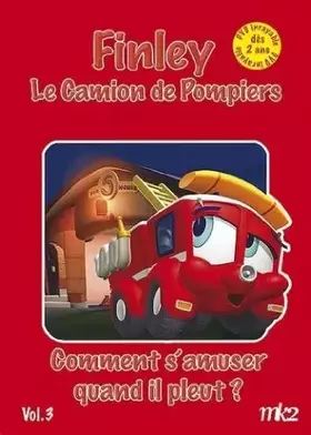 Finley, le camion de pompier - Vol. 3 - Comment s'amuser quand il pleut ? - Joseph Scott, Bob Fuentes et Hari Rama Varna Michael Daedalus Kenny Occasion reconditionné disponible sur Ammareal