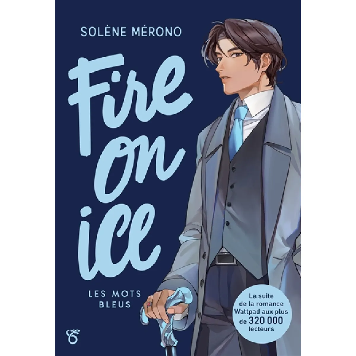 Fire on ice. Vol. 2. Les mots bleus État correct - 10,39 € Fire on ice. Vol. 2. Les mots bleus État correct N/A (Il ne s'agit pas d'une marque reconditionné disponible sur Rue du Commerce Seconde Vie