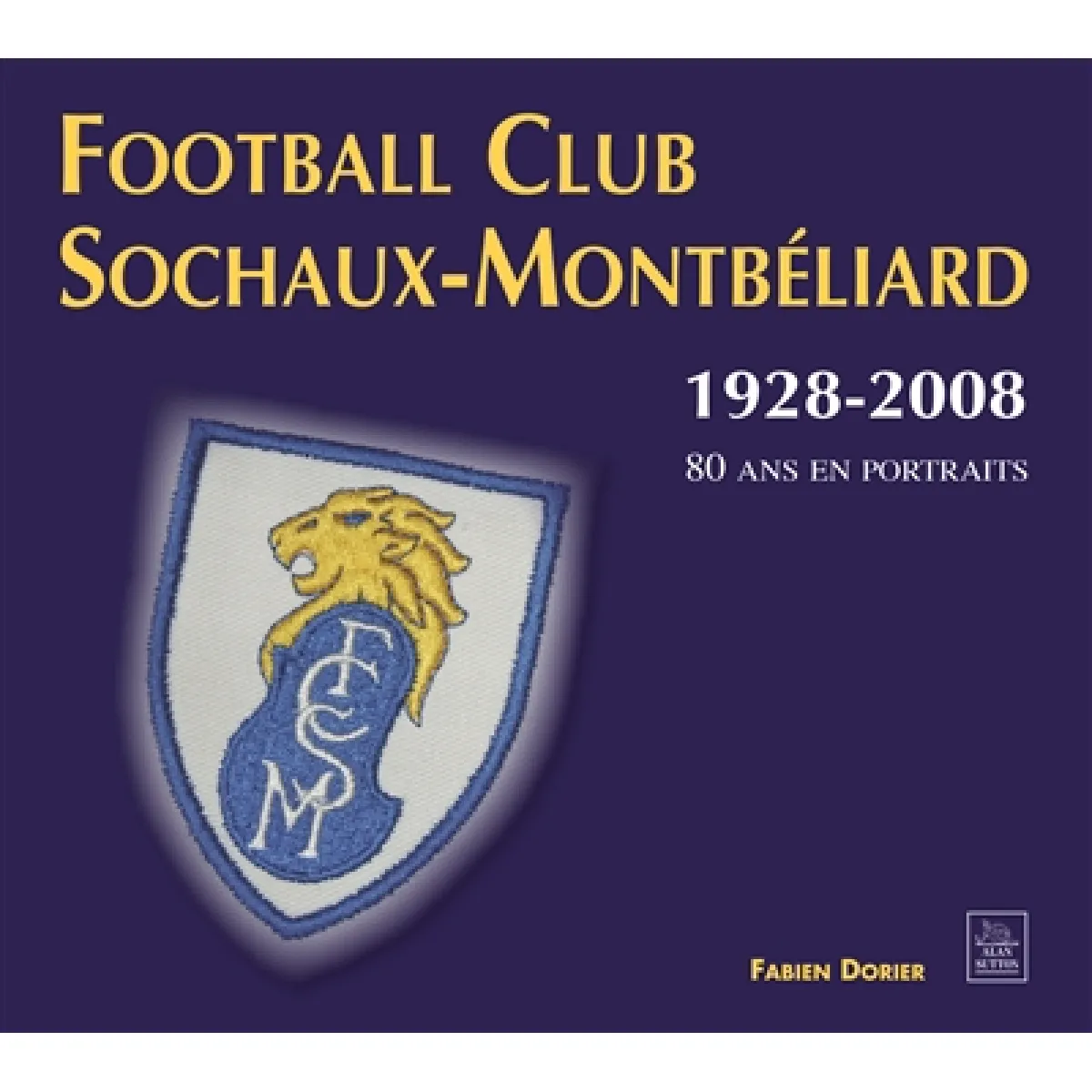 Acheter Football club Sochaux-Montbéliard : 1928-2008, 80 ans en portraits État correct - 10,00 € Football club Sochaux-Montbéliard : 1928-2008, 80 ans en portraits État correct N/A (Il ne s'agit pas d'une marque reconditionné disponible sur Rue du Commerce Seconde Vie