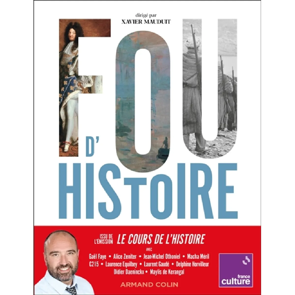 Acheter Fou d'histoire : 10 fous et folles d'histoire explorent le passé pour comprendre le présent État correct - 11,08 € Fou d'histoire : 10 fous et folles d'histoire explorent le passé pour comprendre le présent État correct N/A (Il ne s'agit pas d'une marque reconditionné disponible sur Rue du Commerce Seconde Vie
