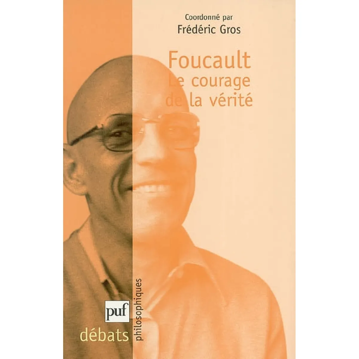Acheter Foucault, le courage de la vérité État correct - 17,54 € Foucault, le courage de la vérité État correct N/A (Il ne s'agit pas d'une marque reconditionné disponible sur Rue du Commerce Seconde Vie