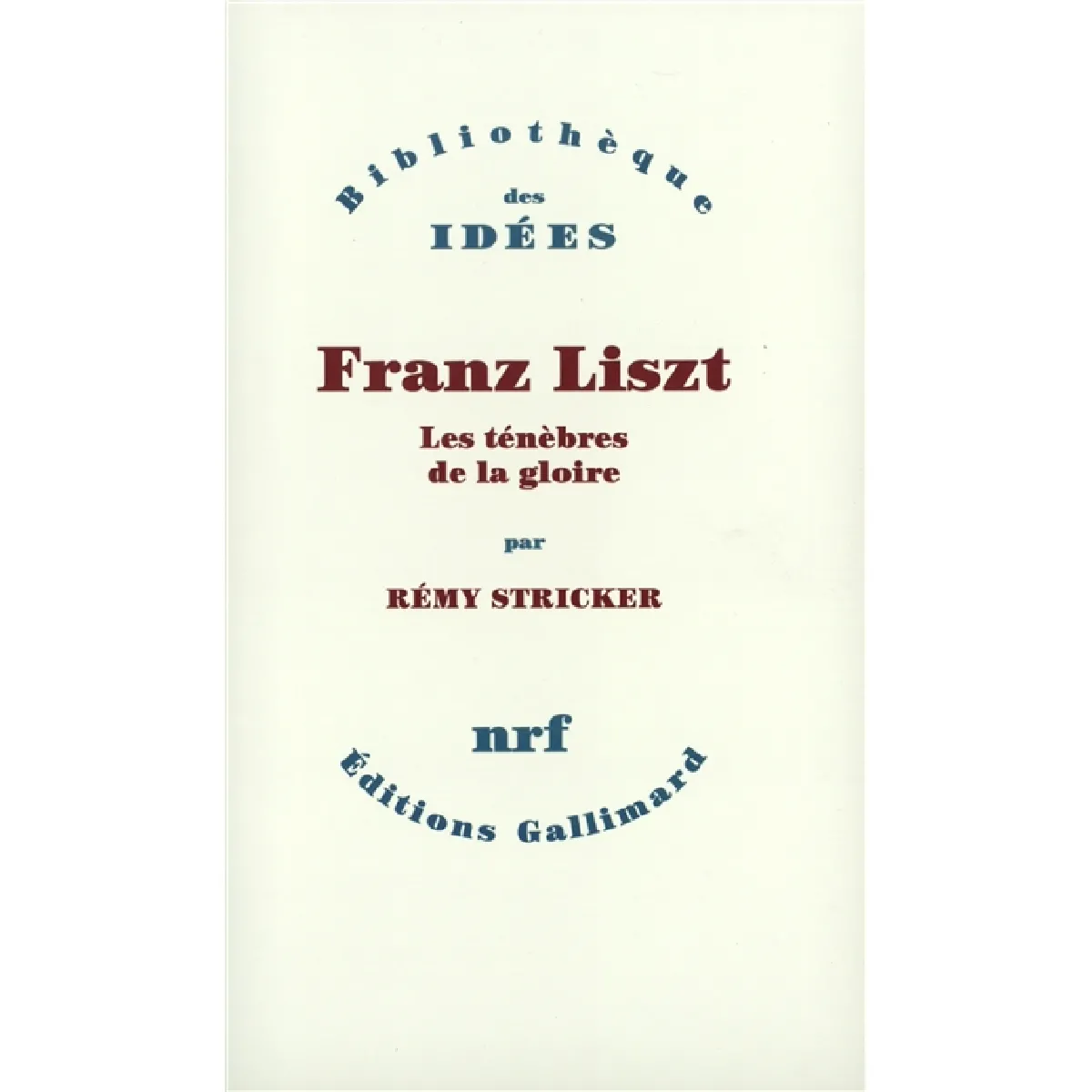 Franz Liszt : les ténèbres de la gloire État correct - 17,81 € Franz Liszt : les ténèbres de la gloire État correct N/A (Il ne s'agit pas d'une marque reconditionné disponible sur Rue du Commerce Seconde Vie