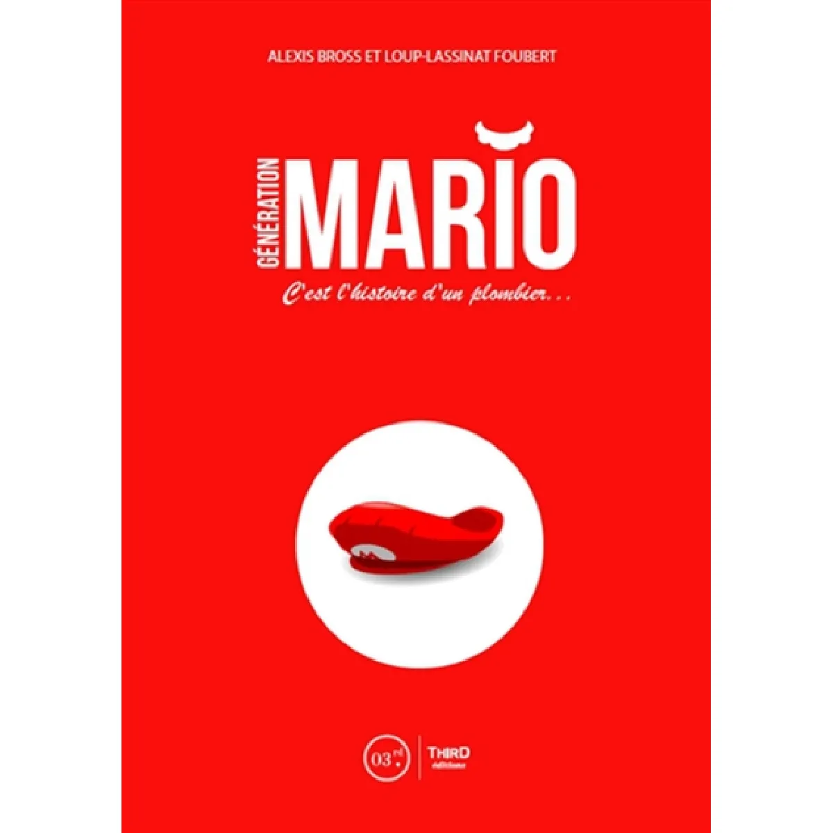 Acheter Générations Mario : c'est l'histoire d'un plombier... État correct - 13,17 € Générations Mario : c'est l'histoire d'un plombier... État correct N/A (Il ne s'agit pas d'une marque reconditionné disponible sur Rue du Commerce Seconde Vie