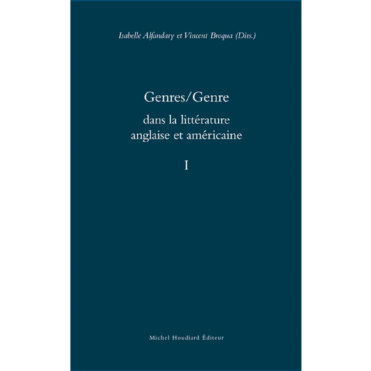 Acheter Genres, genre : dans la littérature anglaise et américaine. Vol. 1 État correct - 13,20 € Genres, genre : dans la littérature anglaise et américaine. Vol. 1 État correct N/A (Il ne s'agit pas d'une marque reconditionné disponible sur Rue du Commerce Seconde Vie