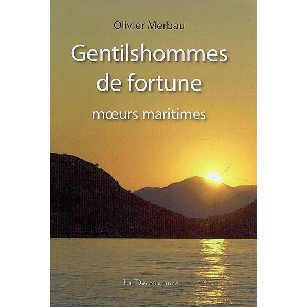 Acheter Gentilshommes de fortune : moeurs maritimes État correct - 13,00 € Gentilshommes de fortune : moeurs maritimes État correct N/A (Il ne s'agit pas d'une marque reconditionné disponible sur Rue du Commerce Seconde Vie