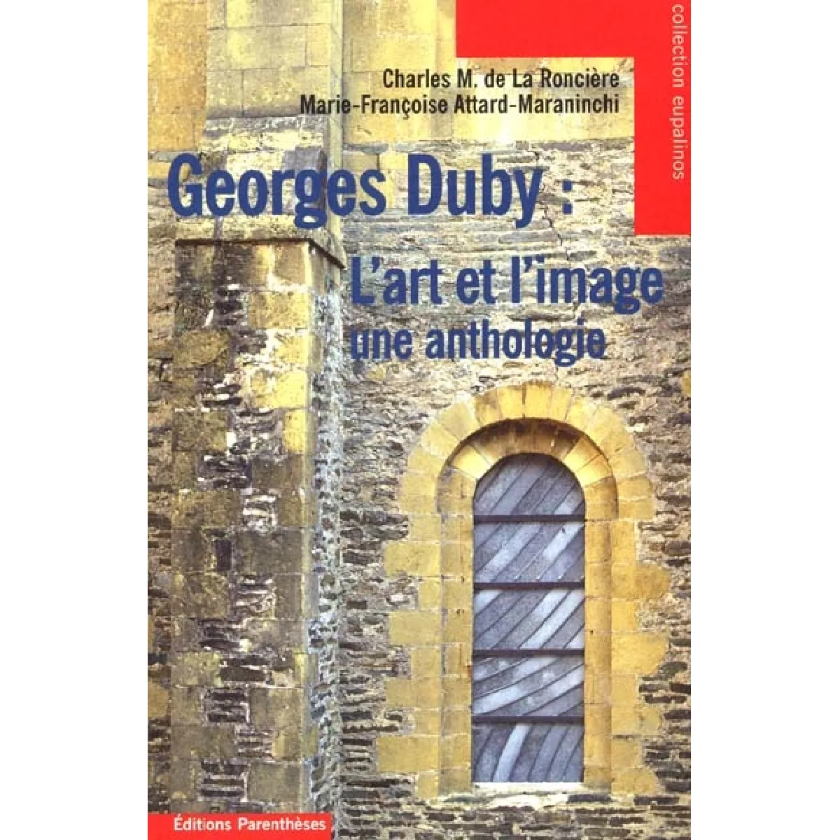Acheter Georges Duby, l'art et image : une anthologie État correct - 10,62 € Georges Duby, l'art et image : une anthologie État correct N/A (Il ne s'agit pas d'une marque reconditionné disponible sur Rue du Commerce Seconde Vie
