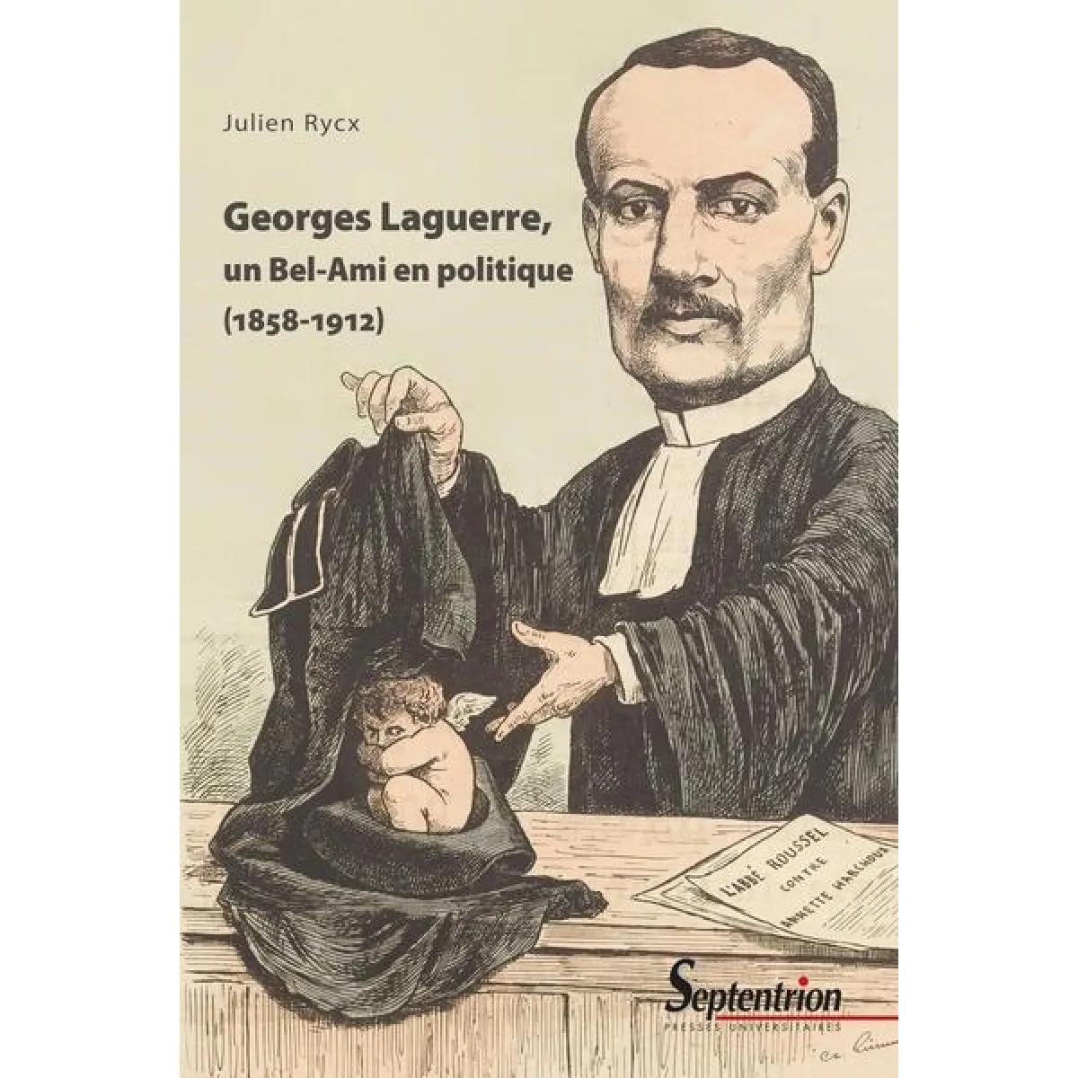 Acheter Georges Laguerre, un Bel-Ami en politique (1858-1912) État correct - 17,17 € Georges Laguerre, un Bel-Ami en politique (1858-1912) État correct N/A (Il ne s'agit pas d'une marque reconditionné disponible sur Rue du Commerce Seconde Vie