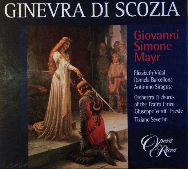 Giovanni Simone Mayr* - Elizabeth Vidal, Daniela Barcellona, Antonino Siragusa, Orchestra* & Chorus of the Teatro Lirico 'Giuseppe Verdi' Trieste*, Tiziano Severini - Ginevra Di Scozia État correct - 12,45 € Giovanni Simone Mayr* - Elizabeth Vidal, Daniela Barcellona, Antonino Siragusa, Orchestra* & Chorus of the Teatro Lirico 'Giuseppe Verdi' Trieste*, Tiziano Severini - Ginevra Di Scozia État correct reconditionné disponible sur Label Emmaüs