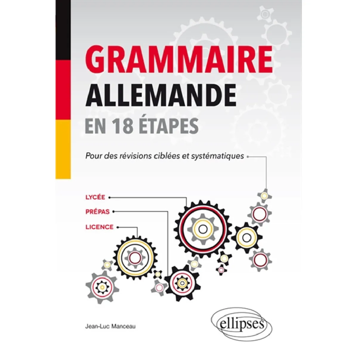 Acheter Grammaire allemande en 18 étapes pour des révisions ciblées et systématiques État correct - 16,07 € Grammaire allemande en 18 étapes pour des révisions ciblées et systématiques État correct N/A (Il ne s'agit pas d'une marque reconditionné disponible sur Rue du Commerce Seconde Vie