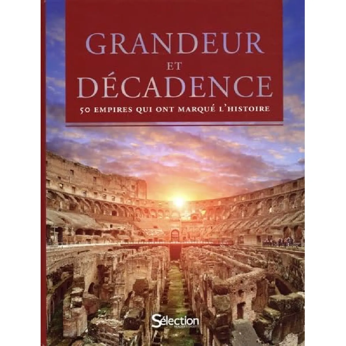 Acheter Grandeur et décadence : 50 empires qui ont marqué l'histoire État correct - 11,40 € Grandeur et décadence : 50 empires qui ont marqué l'histoire État correct N/A (Il ne s'agit pas d'une marque reconditionné disponible sur Rue du Commerce Seconde Vie