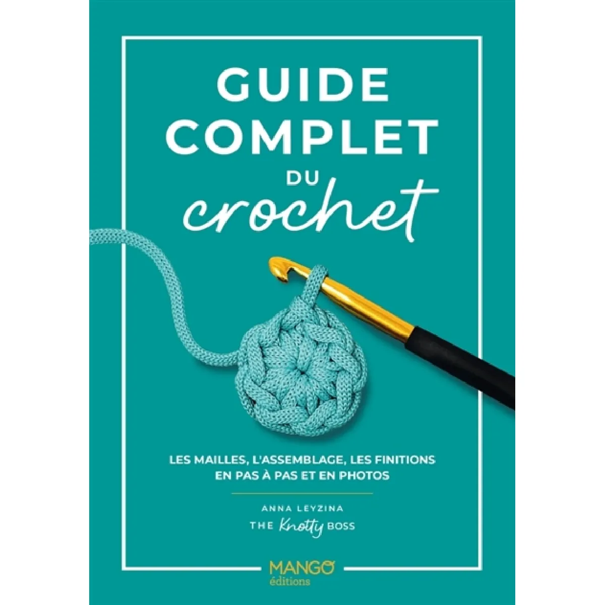 Acheter Guide complet du crochet : les mailles, l'assemblage, les finitions en pas à pas et en photos État correct - 15,17 € Guide complet du crochet : les mailles, l'assemblage, les finitions en pas à pas et en photos État correct N/A (Il ne s'agit pas d'une marque reconditionné disponible sur Rue du Commerce Seconde Vie