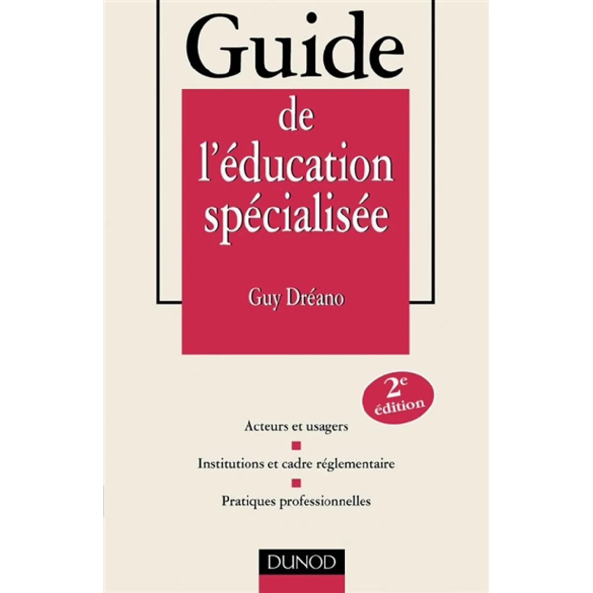 Guide de l'éducation spécialisée : statut et formation, institution, pratiques professionnelles État correct - 15,00 € Guide de l'éducation spécialisée : statut et formation, institution, pratiques professionnelles État correct N/A (Il ne s'agit pas d'une marque reconditionné disponible sur Rue du Commerce Seconde Vie
