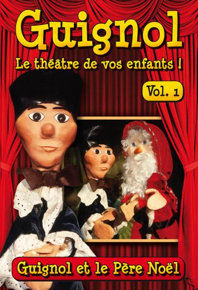 Guignol, le théâtre de vos enfants ! - Vol 1 : Guignol et le Père Noël État correct reconditionné disponible sur Fnac