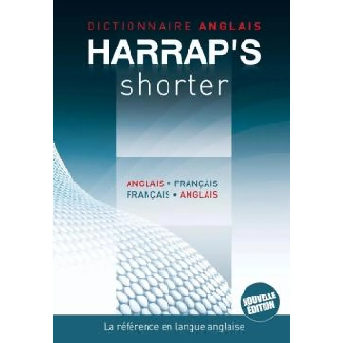 Harrap's shorter : dictionnaire anglais-français, français-anglais : le dictionnaire de référence de la langue anglaise. Harrap's shorter : dictionary English-French, French-English État correct - 13,55 € Harrap's shorter : dictionnaire anglais-français, français-anglais : le dictionnaire de référence de la langue anglaise. Harrap's shorter : dictionary English-French, French-English État correct N/A (Il ne s'agit pas d'une marque reconditionné disponible sur Rue du Commerce Seconde Vie